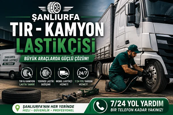 Şanlıurfa Tır Kamyon Lastikçisi