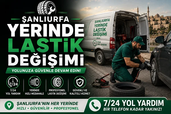 Şanlıurfa Yerinde Lastik Değişimi